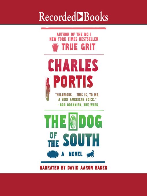 Title details for Dog of the South by Charles Portis - Available